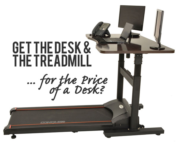 Conquer Walking Treadmill Desk - Get the Desk and the Treadmill for the Price of the Desk?